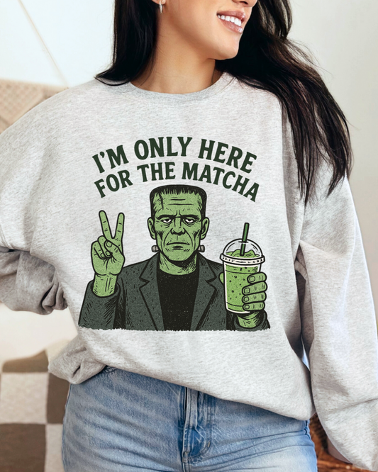 I’m only here for the Matcha Crewneck